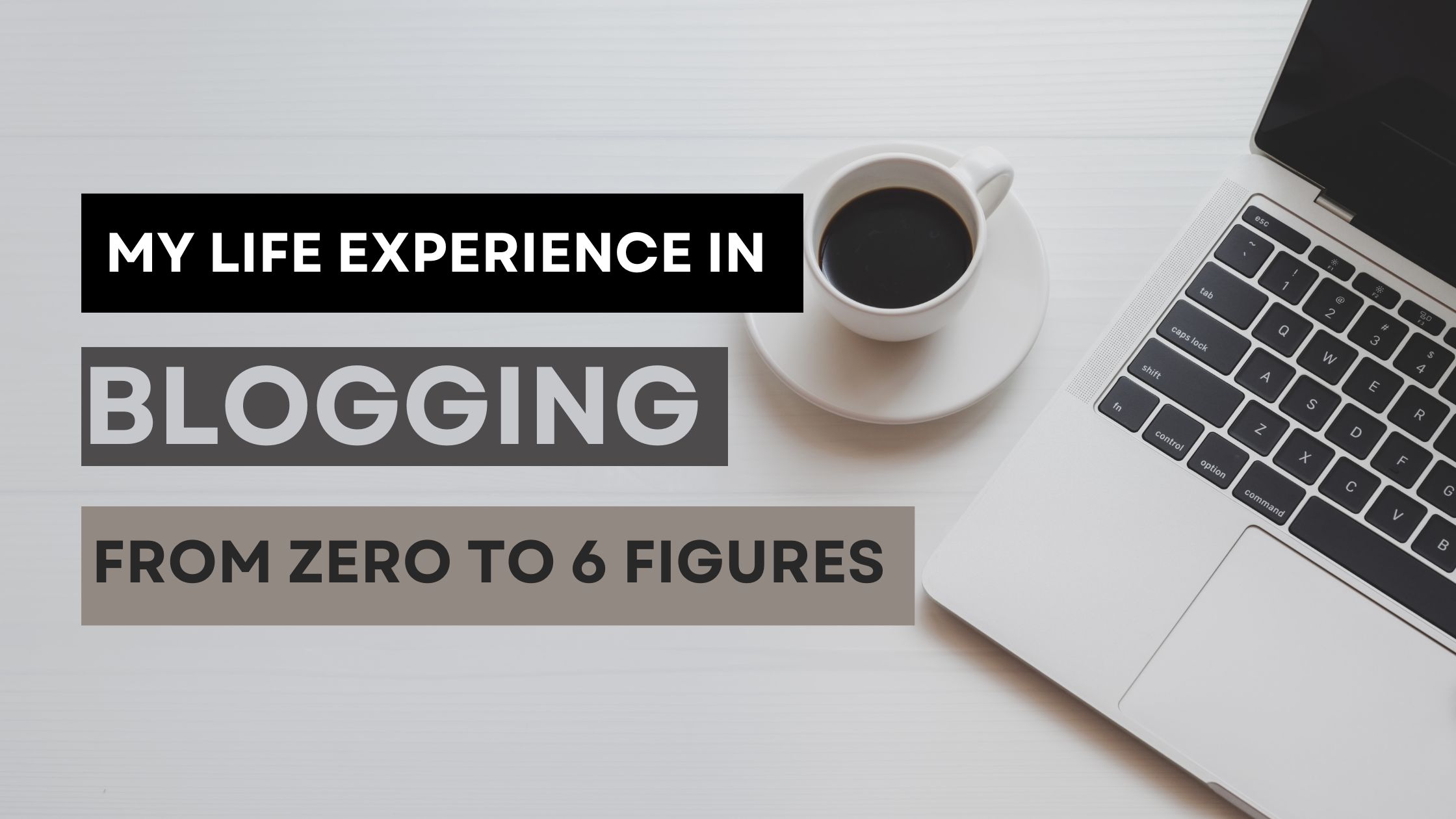 My Life Experience in Blogging – From Zero to 6 Figures Earn Hubs